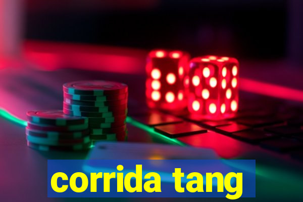 corrida tang